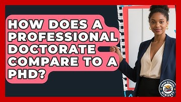 How Does A Professional Doctorate Compare To A PhD? - Grad School Mindset