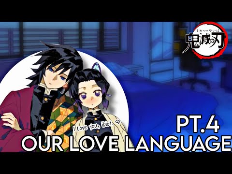 Our Love Language Pt.4 - Giyushino // Demon Slayer Texting Story