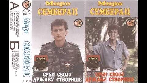 Miro Semberac - Srbi svoju drzavu stvorise - (Audio 1993)
