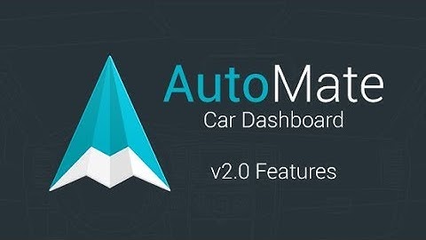 AutoMate - Car Dashboard - Version 2.0 Features