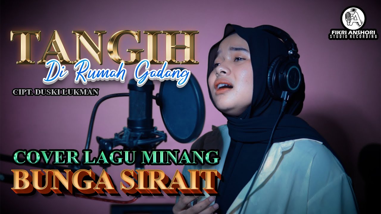 Tangih Di Rumah Gadang - Cover Lagu Minang Sedih - Bunga Sirait