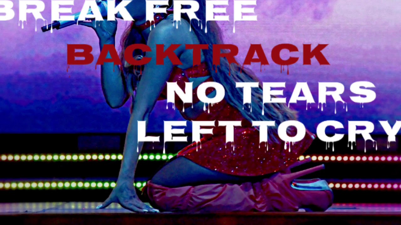 Break Free no Tears Left To Cry backing Vocals instrumental swt