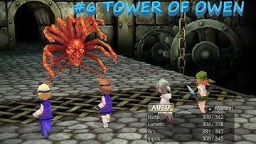 FINAL FANTASY III (OVERPOWERED) #6 TOWER OF OWEN