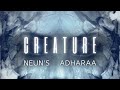 Adharaa  neuns  creature