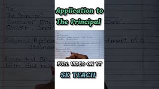 Application for appointment a mathematical teacher. write an application to the principal. #skteach