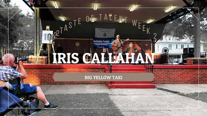 Iris Callahan sings Big Yellow Taxi - Week 2 Franklin's Taste of Talent 2022