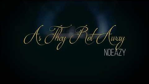 Noeazy - As They Rot Away (Official PV)