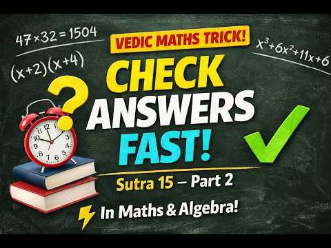 Vedic Maths Sutra 15 – Part 2 | Check Any Answer in Seconds! 🤯