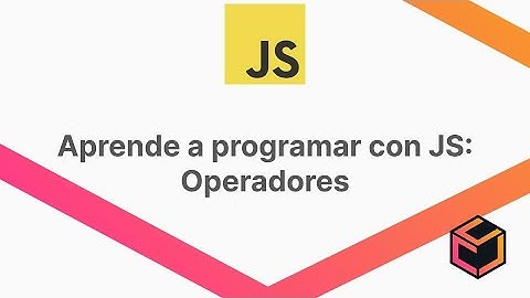 Aprender a programar con Javascript: Operadores 🔥