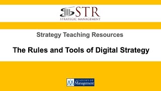 STR Teaching Discussion: The Rules and Tools of Digital Strategy