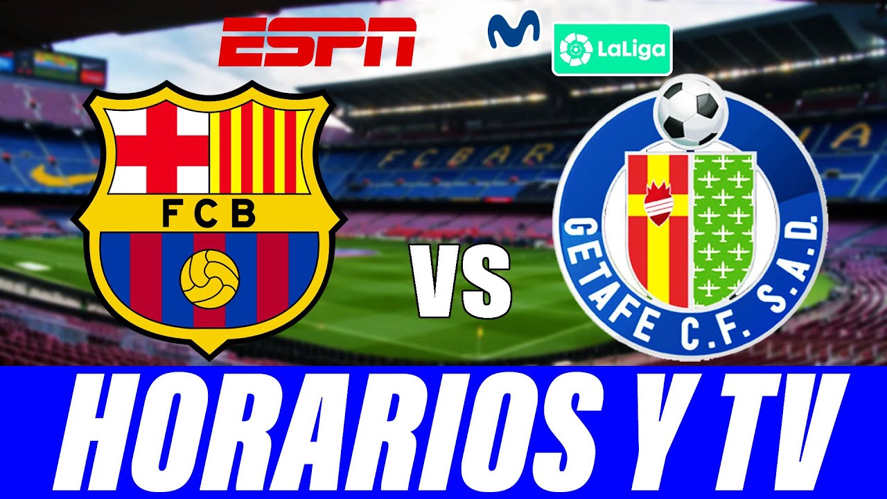 Donde ver FC BARCELONA vs GETAFE FC en vivo ⚽VER BARCELONA GETAFE en ...