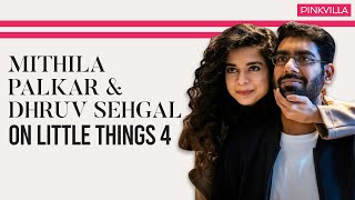 Mithila Palkar & Dhruv Sehgal on Little Things Season 4, Their Friendship and Respective Love Lives