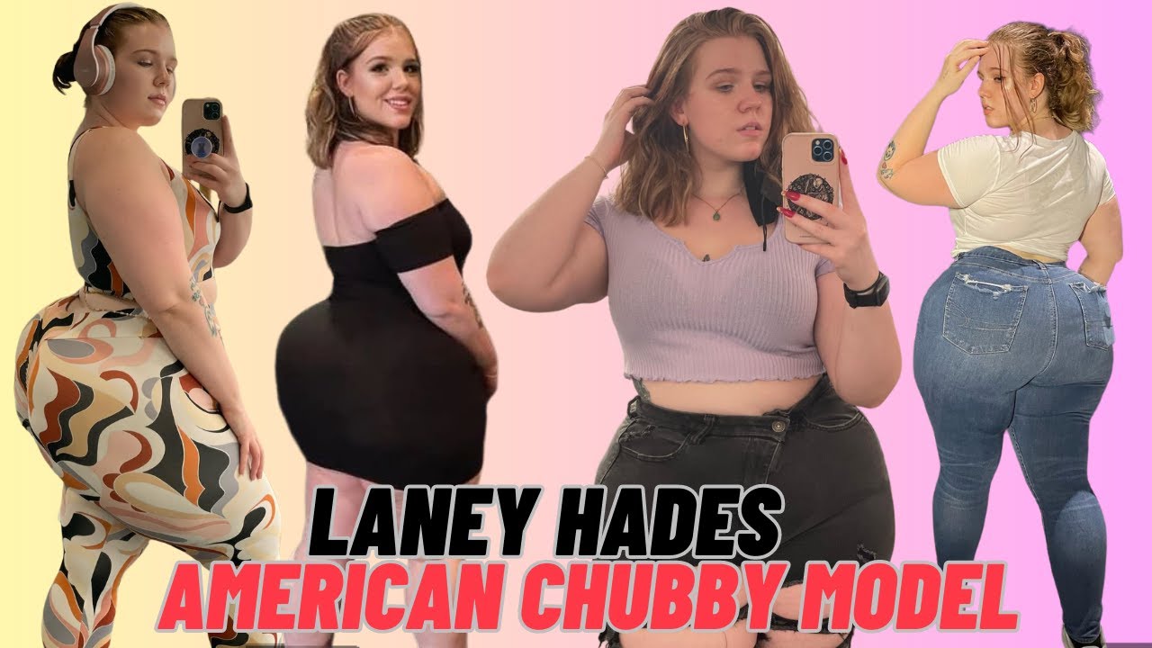 Laney Hades American Plus Size Curvy Fashion Model, Make-up and lifestyle blogger, Biography