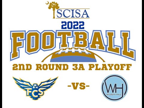 FCS vs Wilson Hall Varsity Football 2nd Round Playoff