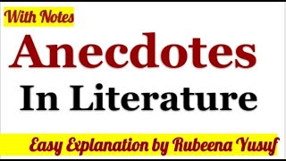 Anecdotes in Literature | Easy Explanation