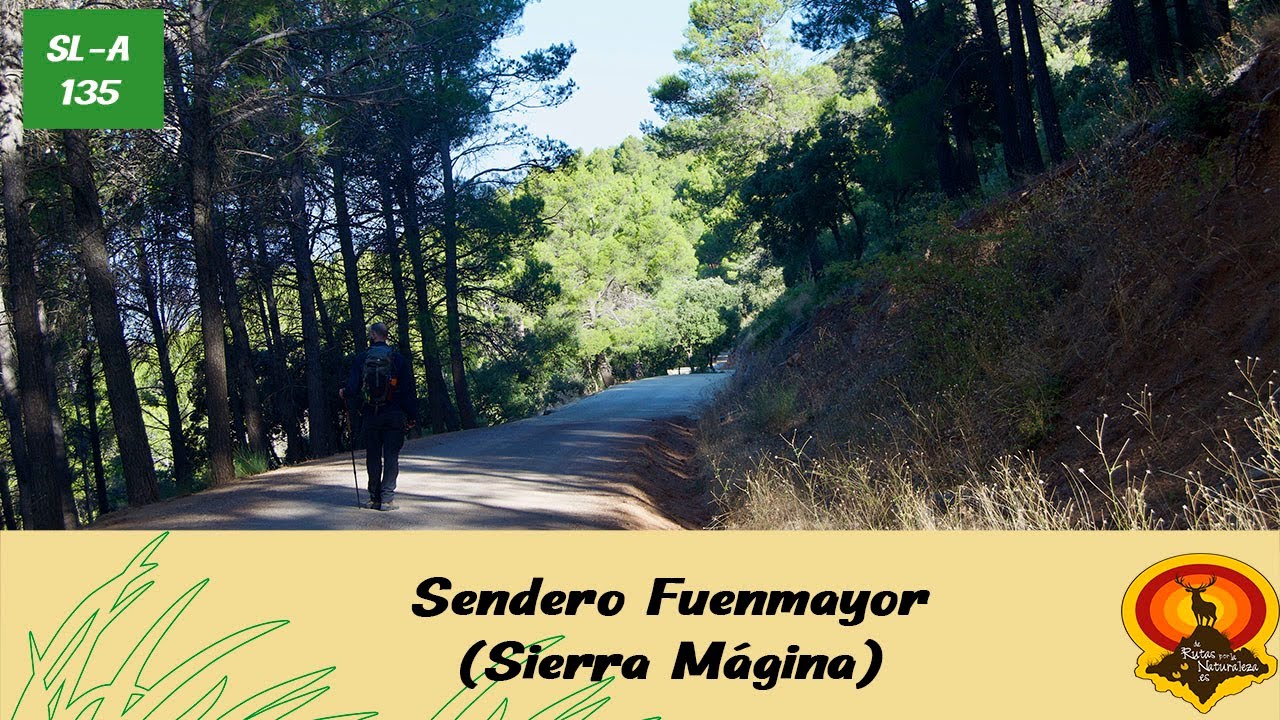 Sendero Fuenmayor (P. N. Sierra Mágina) SL-A 135  | De rutas por la naturaleza