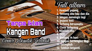 Cover akustik terbaru 2022 Kangen band full album cover akustik terbaik