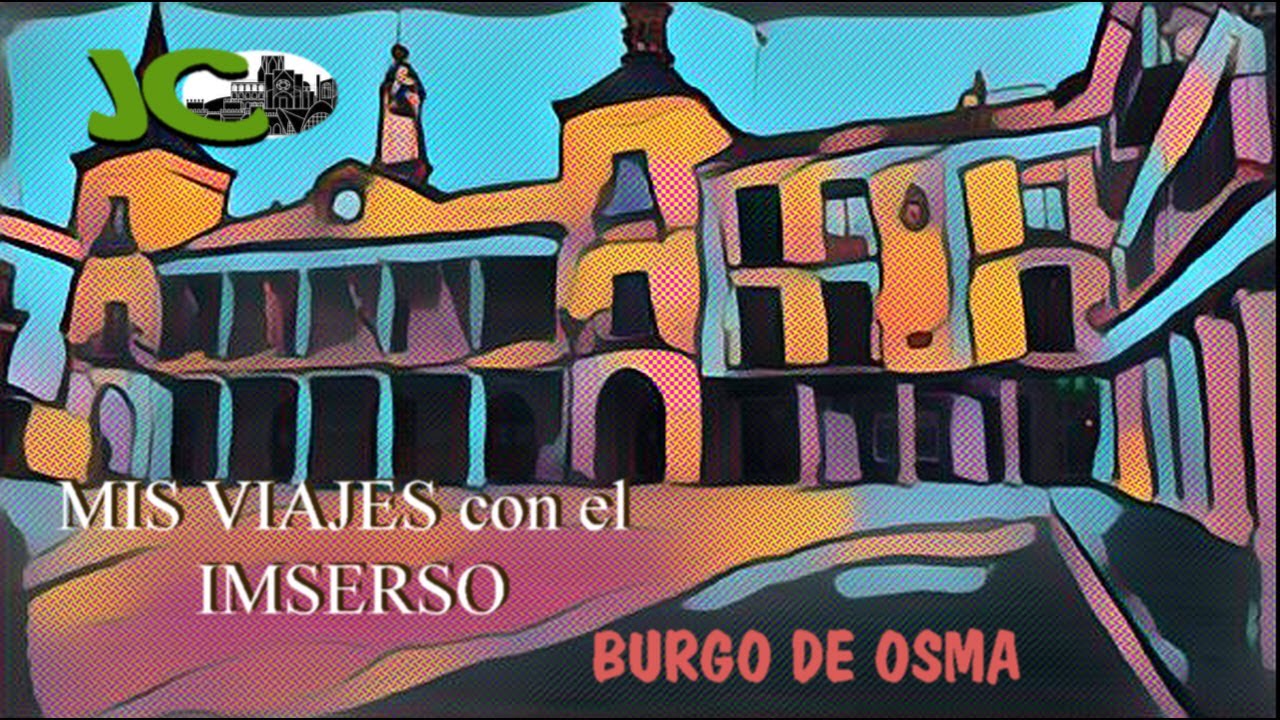 VISITANDO EL BURGO DE OSMA