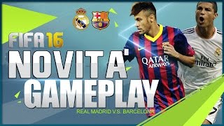Fifa 16 - gameplay real madrid vs barcelona + novita'