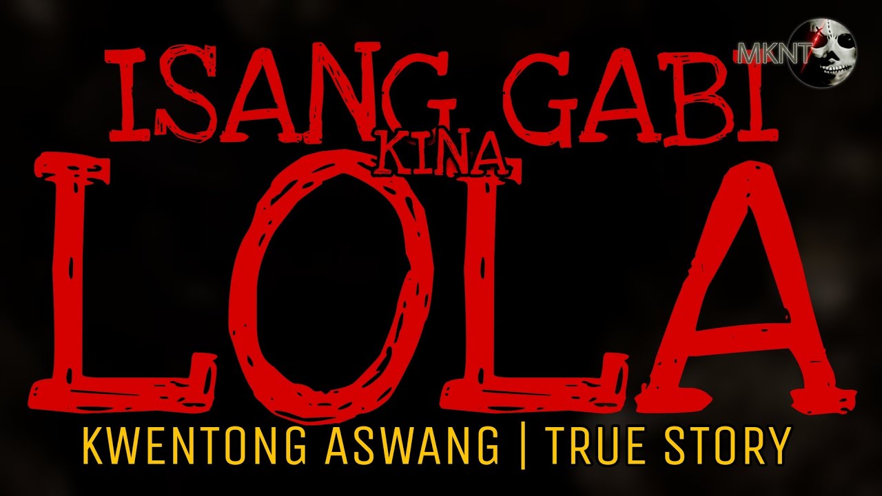 ISANG GABI KINA LOLA | Kwentong Aswang | True Story