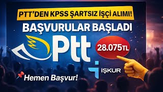 PTT’den KPSS Şartsız İşçi Alımı! 🔥 28.075 TL Maaş | Başvurular Başladı! (İŞKUR TYP) screenshot 3