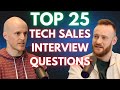 Top 25 tech sales interview questions and answers 2024