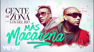 Video thumbnail of "Gente de Zona - Más Macarena (Cover Audio) ft. Los Del Rio"