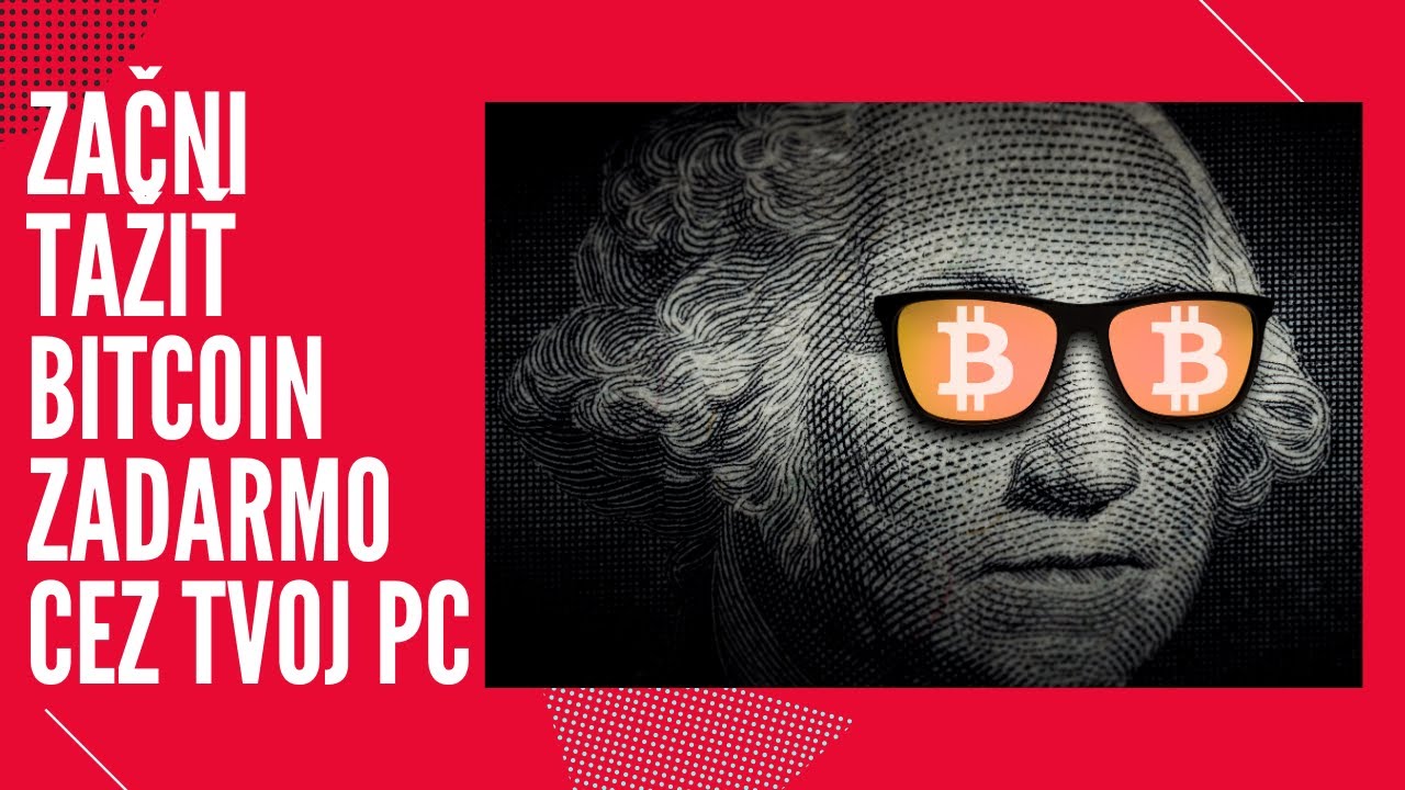 Ako ťažiť Bitcoin zadarmo a jednoducho na vašom Notebooku, Počítači.