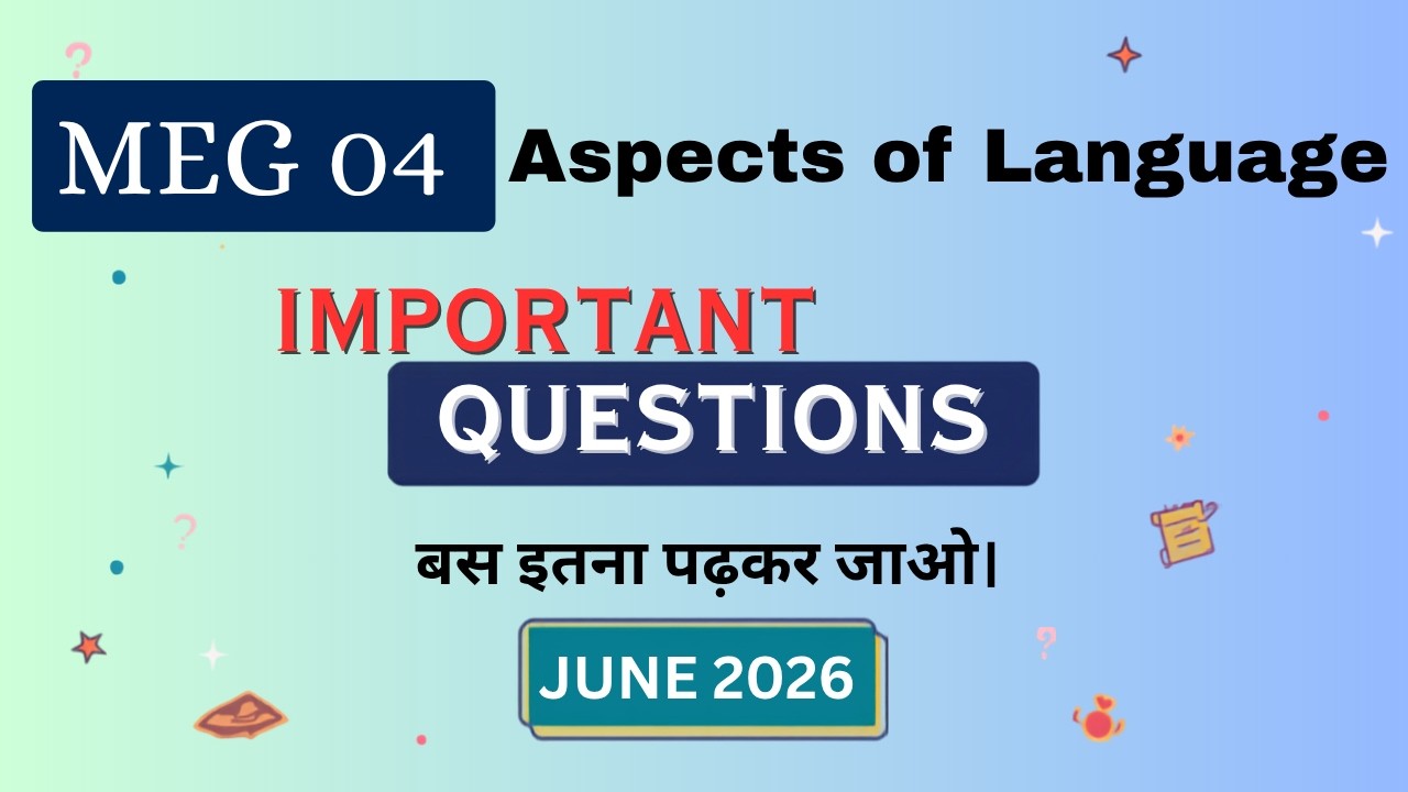 MEG 04 MARATHON CLASS 2026 | MEG 04 aspects of language | Ignou meg 04 important questions 2026