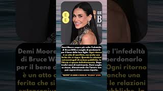 Demi Moore E Bruce Willis Quando La Fiducia Si Rompe Per Sempre
