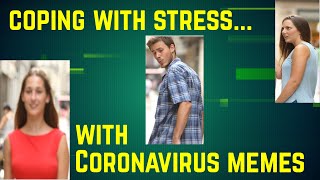 Coping with coronavirus with memes