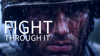 FIGHT Through It - Overcome All Odds and Conquer Your Battles: Unstoppable Motivational Speech 💪🔥