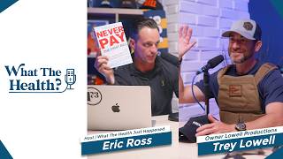 Eric Ross & Trey Lowell | Fighting Healthcare Costs, Fitness, Faith & Wellness