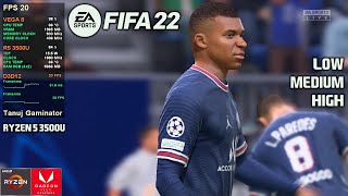 FIFA 22 - AMD RYZEN 5 3500U, VEGA 8 GRAPHICS