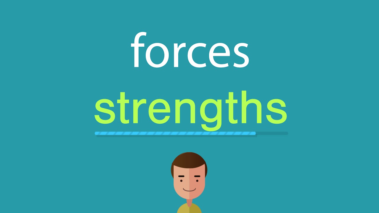 Comment dire forces en anglais YouTube