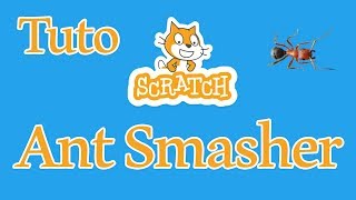 Tuto scratch : #04 mini game Ant Smasher | صنع لعبة بمساعدة سكراتش screenshot 4