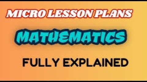 MATHEMATICS,micro lesson plans