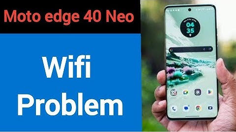 Moto edge 40 Neo wifi problem solve kaise kare,How to fix wifi problem in Moto edge 40 Neo