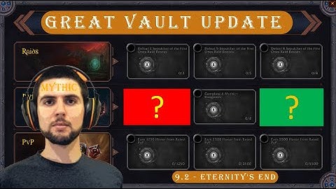 Great VAULT Rewards UPDATE - Patch 9.2