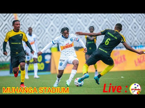 LIVE RAYON SPORT Vs MUKURA VS FC MUHANGA STADIUM 