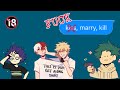 Class 1 A plays “Kiss, Marry or Kill” || 18+ || BNHA GAMES PART 4