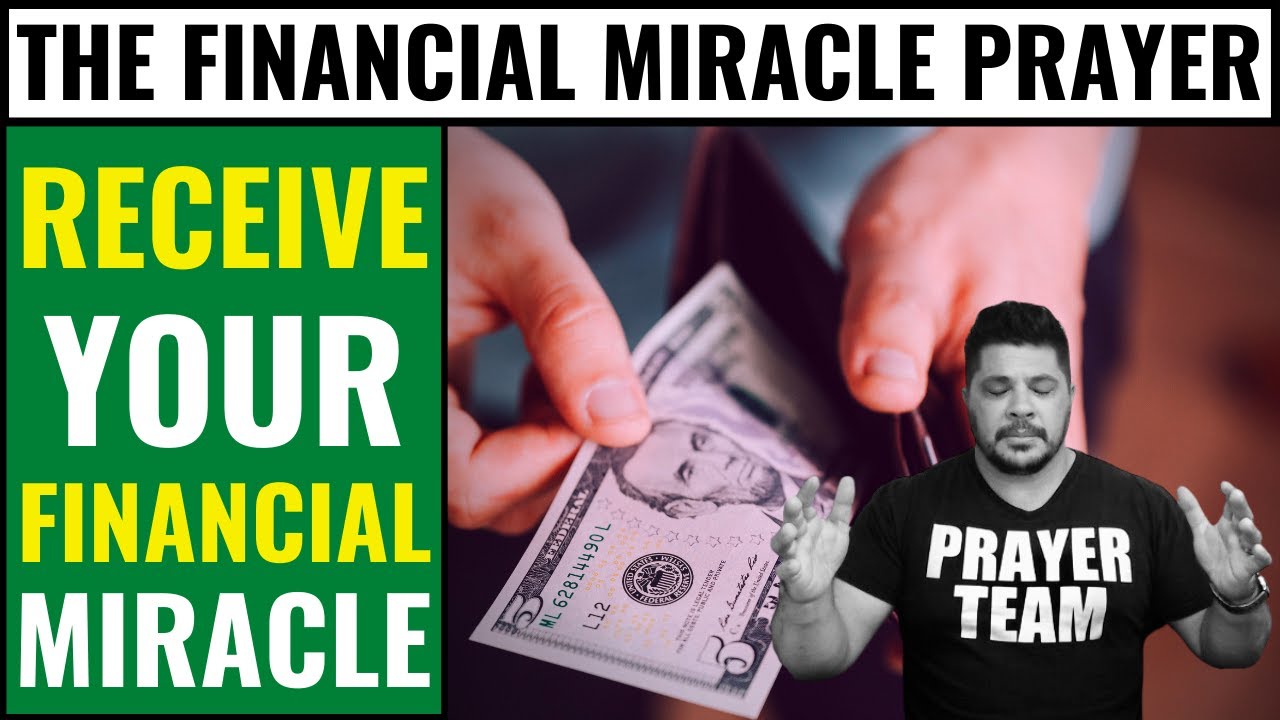 THE FINANCIAL MIRACLE PRAYER RECEIVE YOUR FINANCIAL MIRACLE NOW