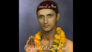 Gabriel Le Mar - Confused At The End