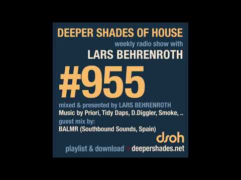 Deeper Shades Of House #955 – Deep House Radio Show | Lars Behrenroth | Guest Mix: BALMR