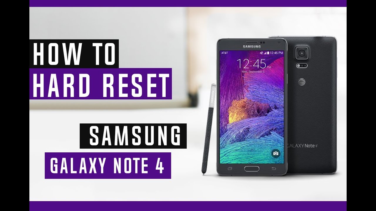 How To Restore Samsung Galaxy Note 4 To Factory Settings Hard Reset How To Restore Samsung Galaxy Note 4 To Factory Settings Hard Reset