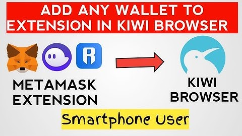 How To Use Any Wallet | Metamask | Extension  Using Kiwi Browser On Smartphone