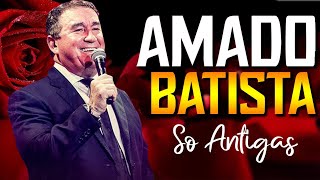 Amado Batista Top Of The Music Hits 2024 Most Popular Hits Playlist