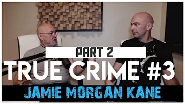 34 Years In California Prison Part 2: Jamie Morgan Kane | True Crime Podcast 3