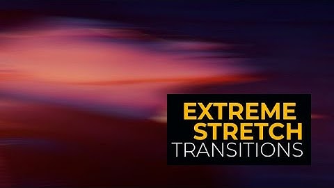 Extreme Stretch Transitions DaVinci Resolve Macros