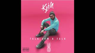 Kjéh - Talk Dem A Talk